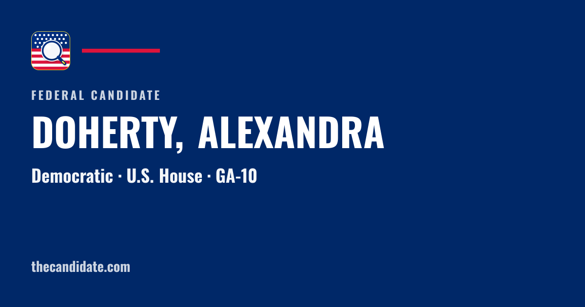DOHERTY, ALEXANDRA — U.S. House — GA-10 | The Candidate